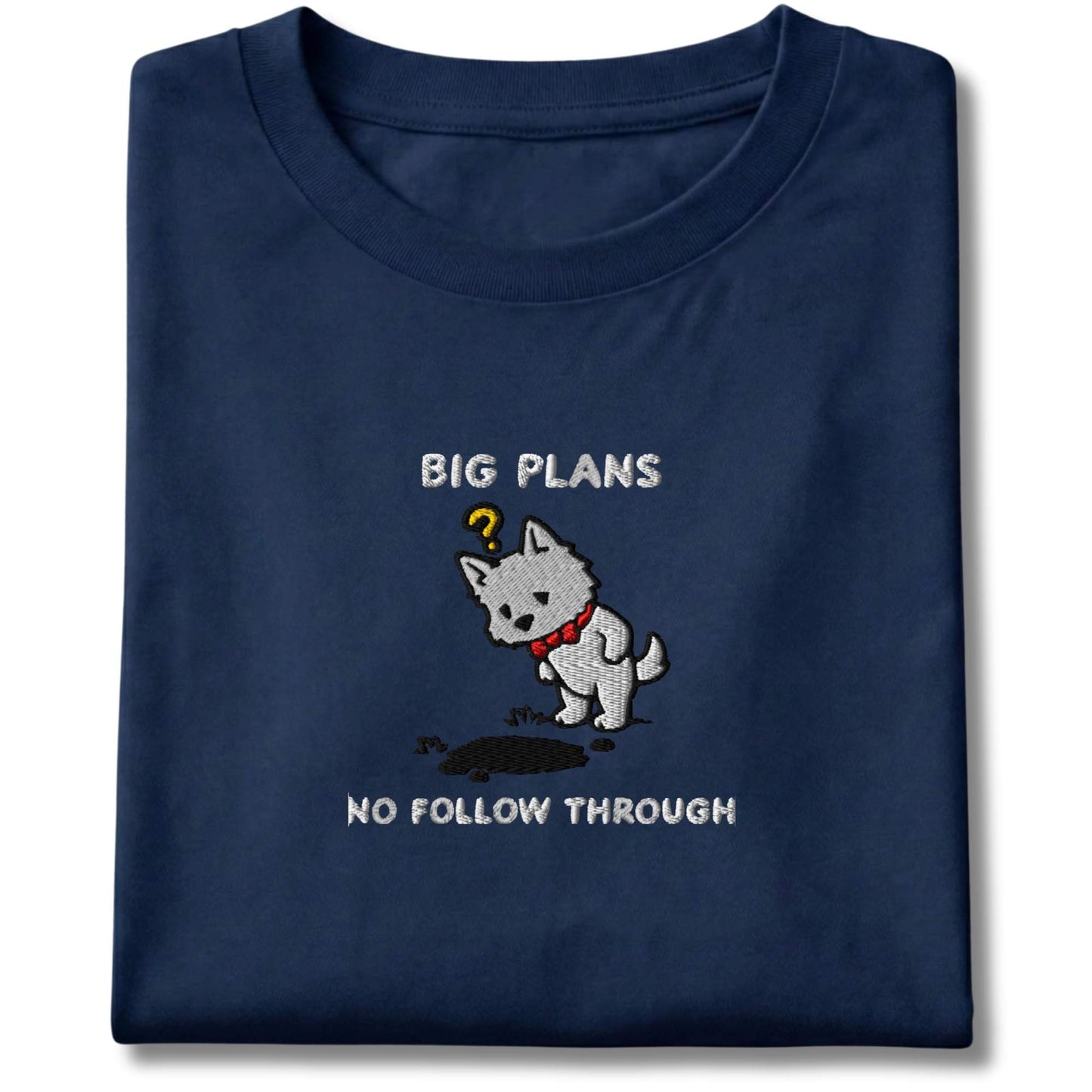 Embroidered Westie Big Plans Tee