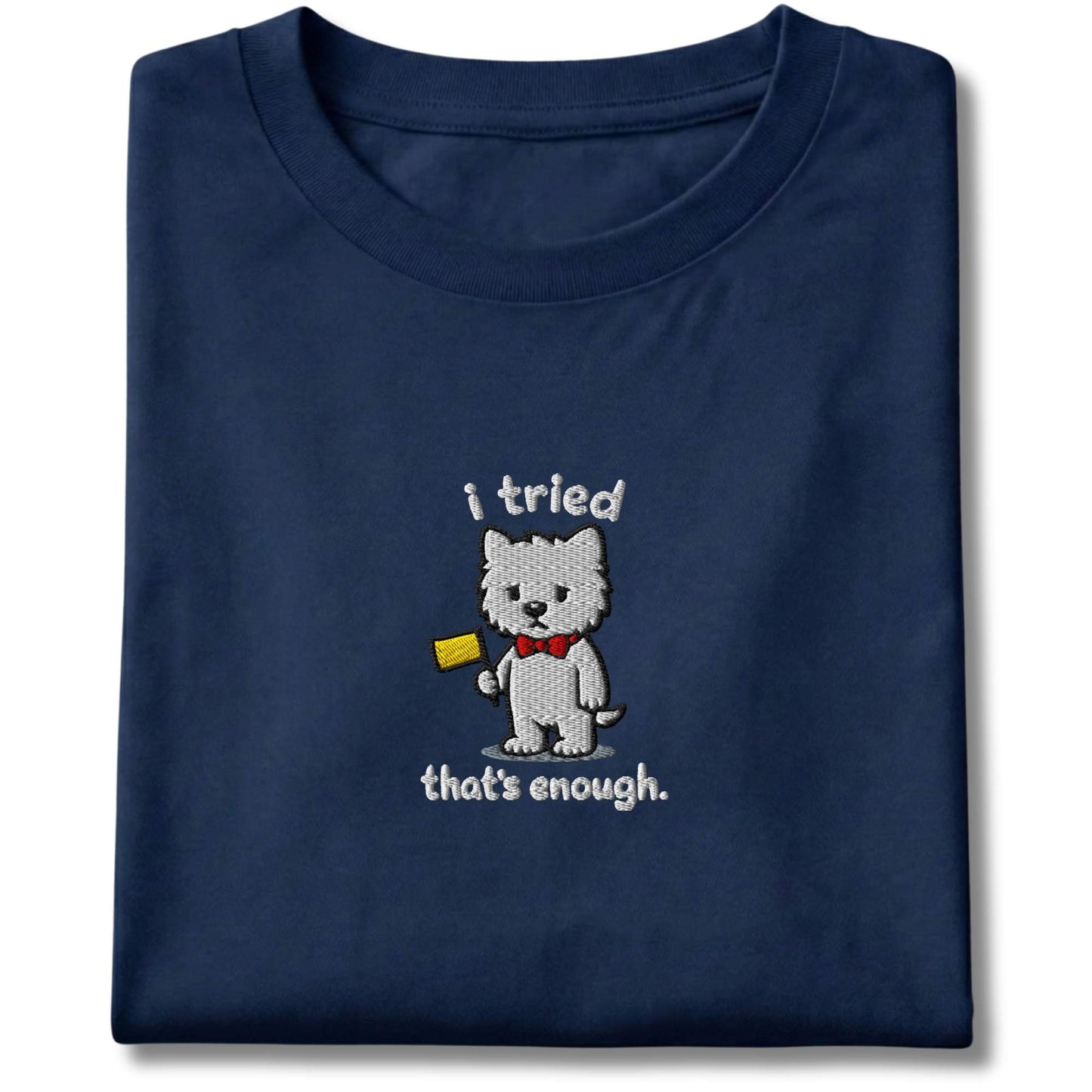 Embroidered Westie I Tried Tee