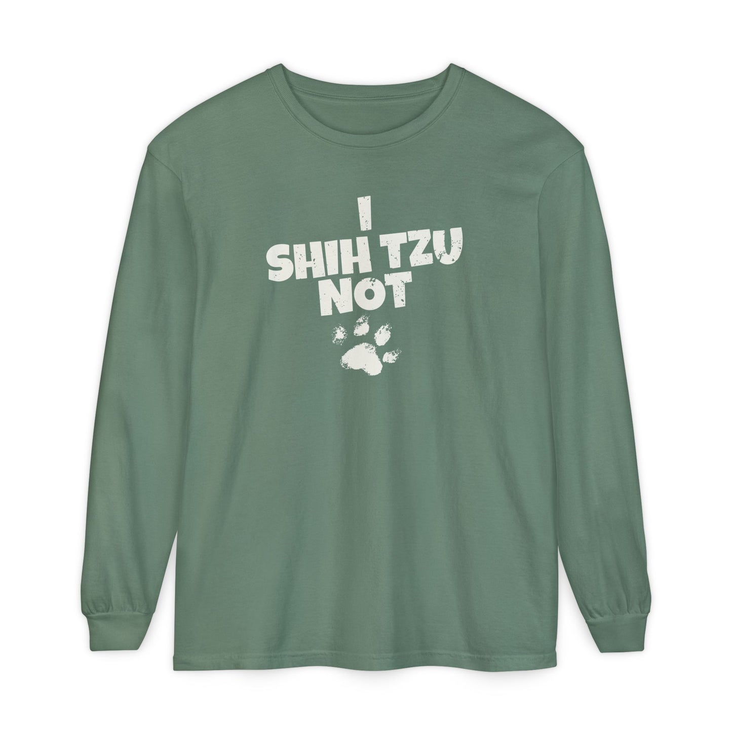 I Shih Tzu Not Long Sleeve T-Shirt