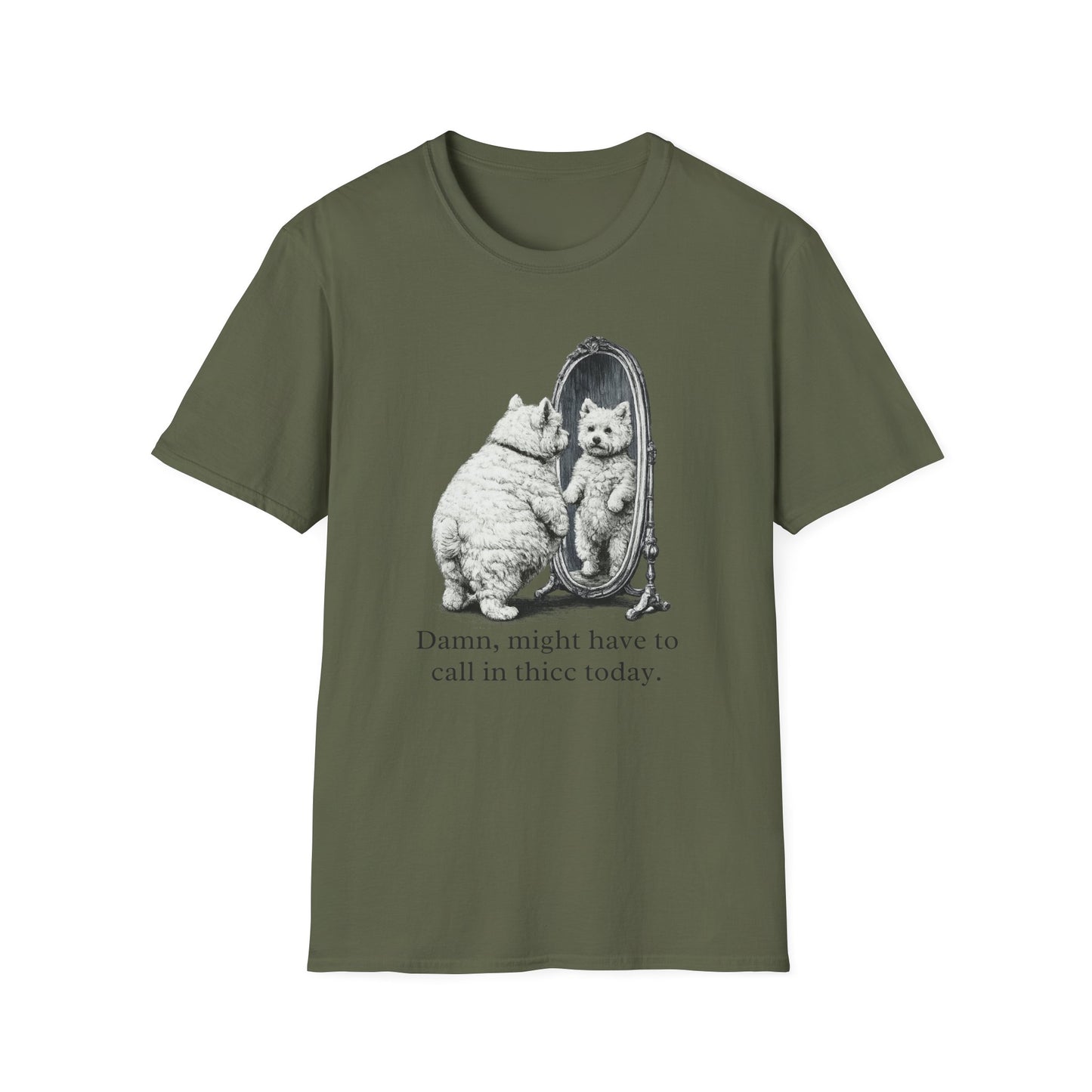 Westie Call In Thicc Today Tee