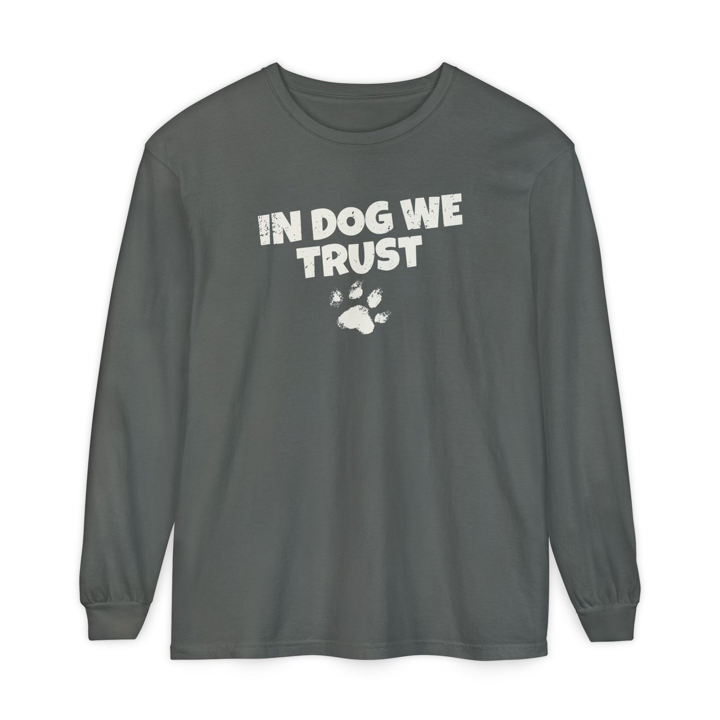 In Dog We Trust Long Sleeve T-Shirt