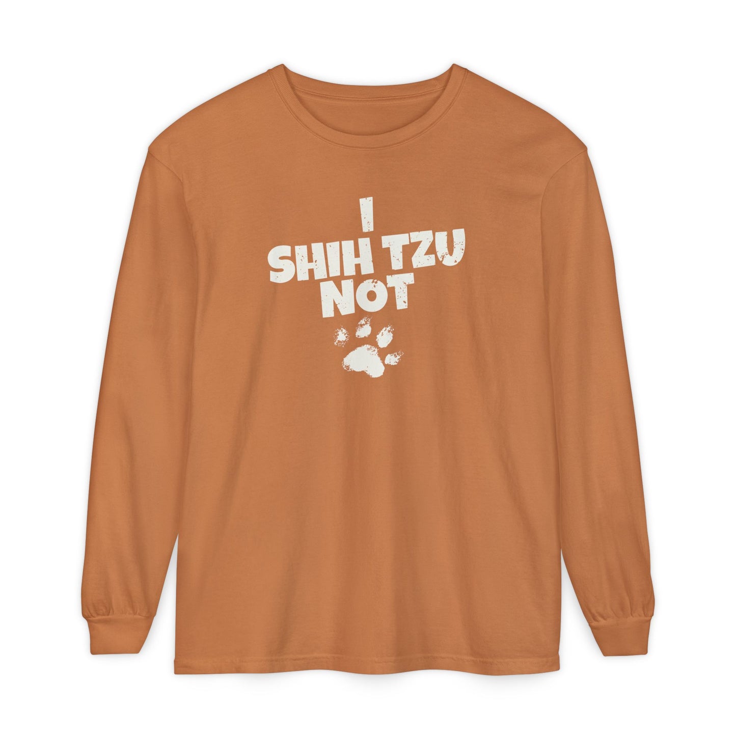 I Shih Tzu Not Long Sleeve T-Shirt