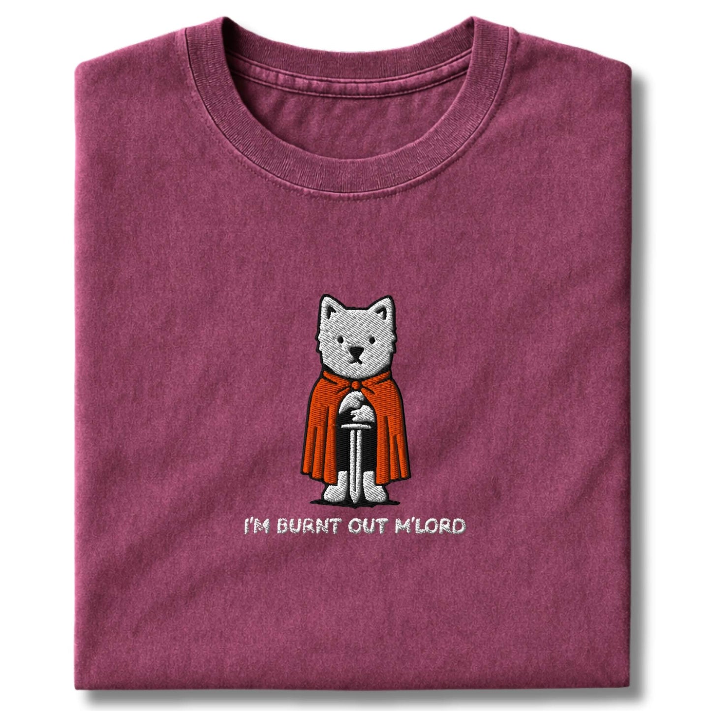 Embroidered Westie "I'm Burnt out M'Lord" T-Shirt
