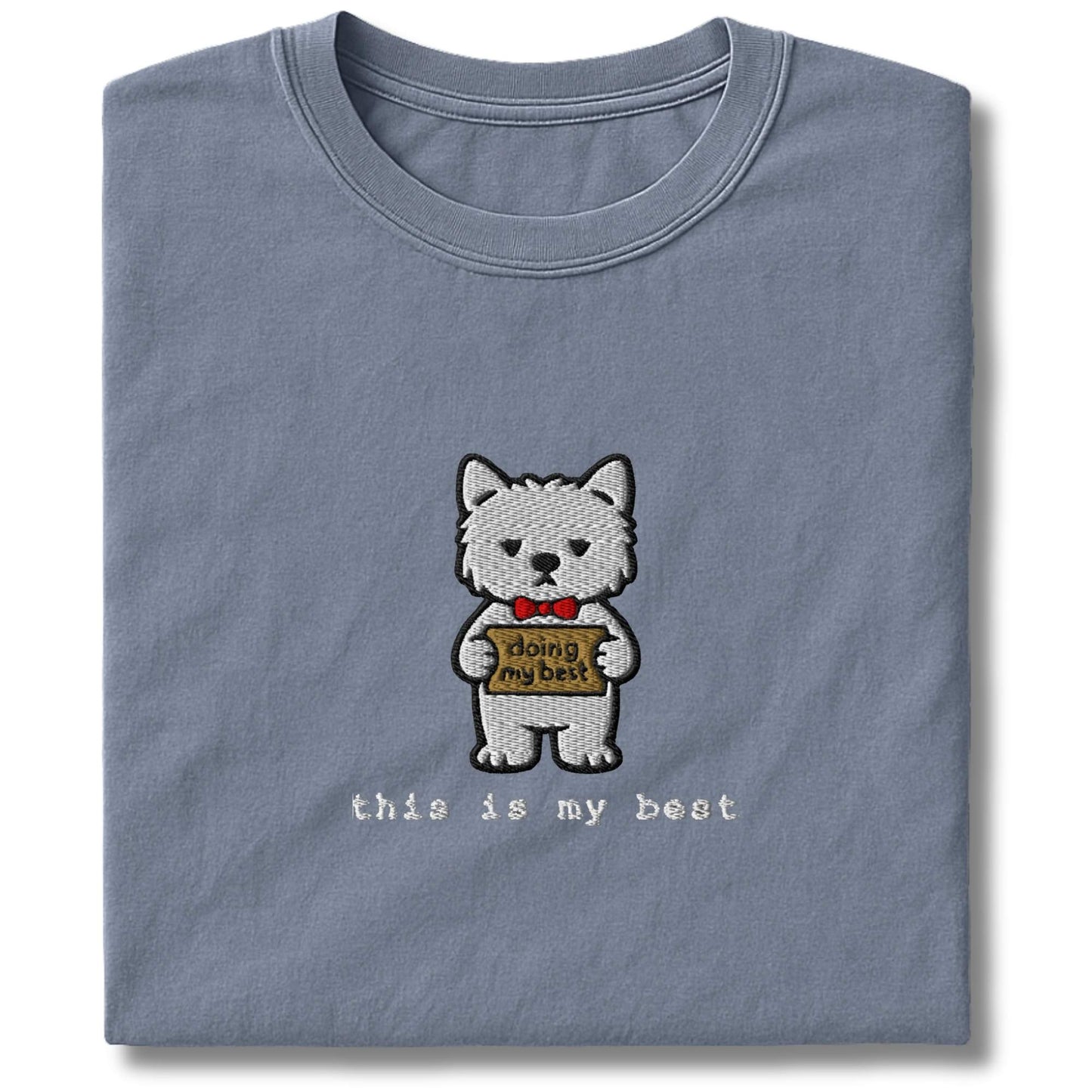 Embroidered Westie This Is My Best T-Shirt