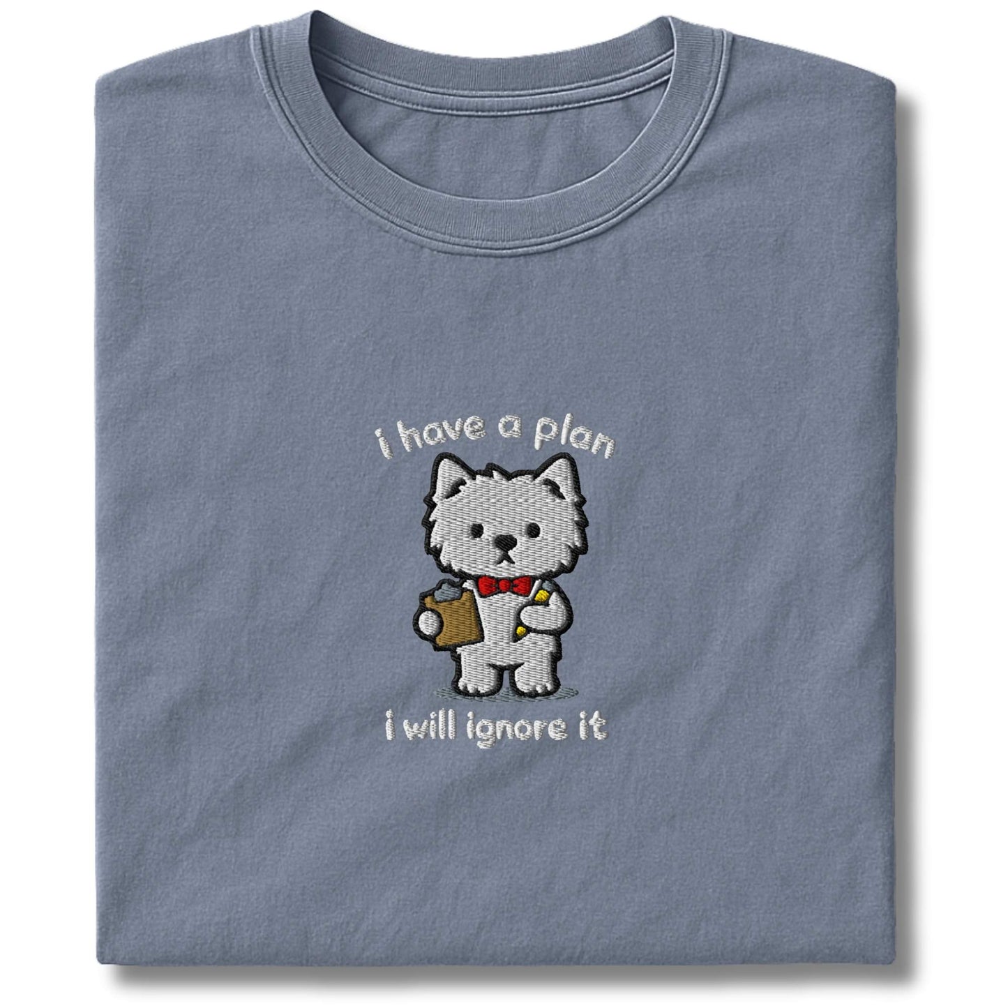 Embroidered Westie I Have A Plan T-Shirt
