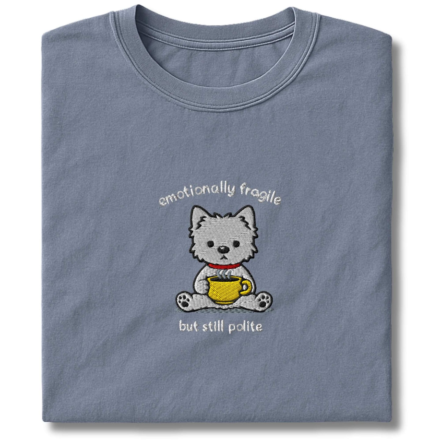 Embroidered Westie Emotionally Fragile T-Shirt