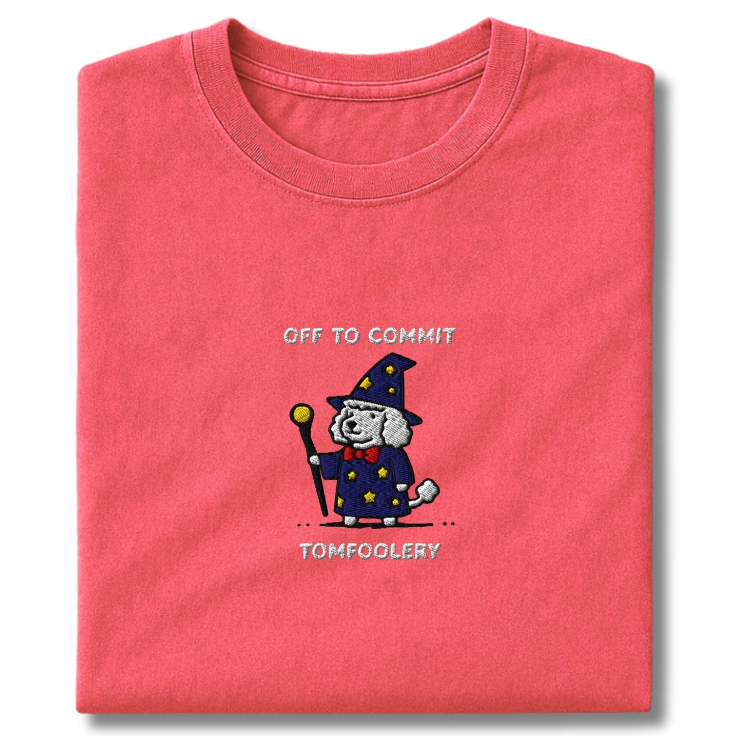 Embroidered Poodle Off To Commit Tomfoolery T-Shirt