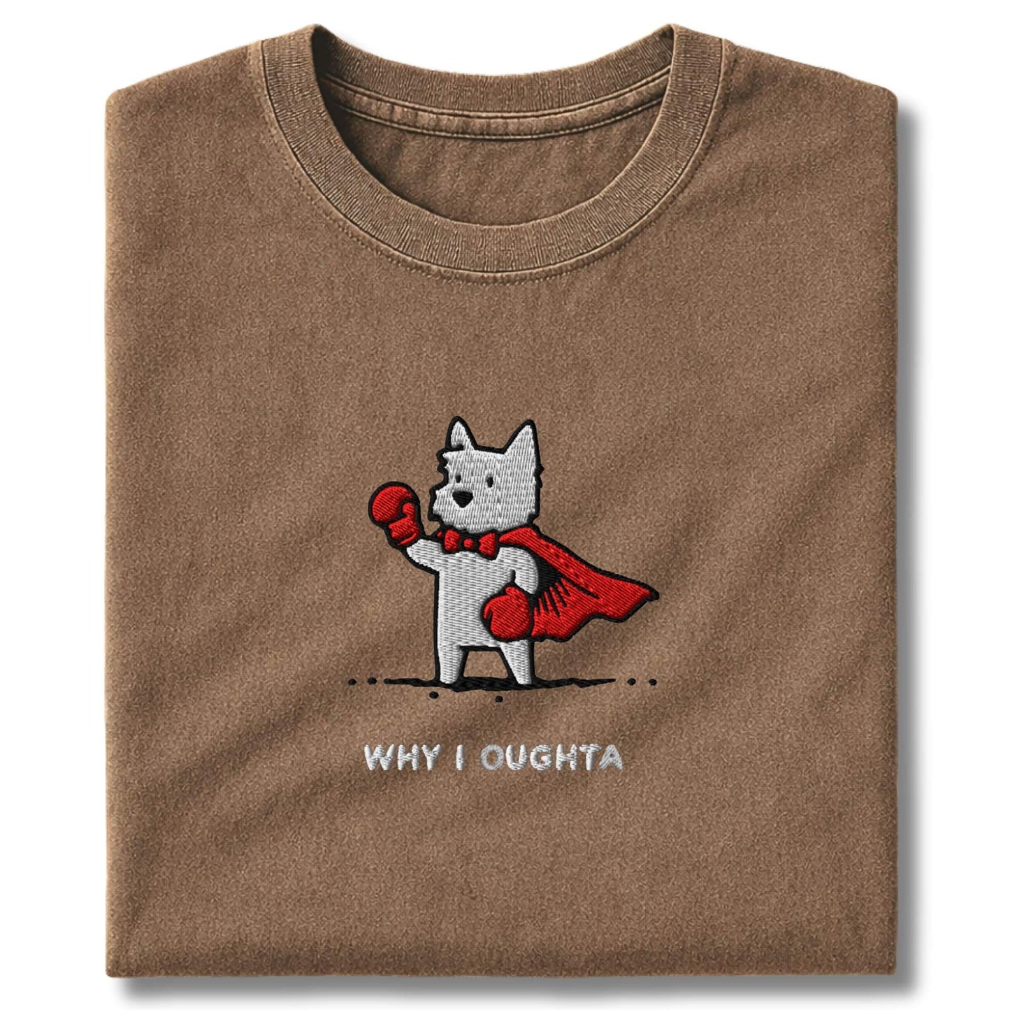 Embroidered Westie Why I Oughta T-Shirt