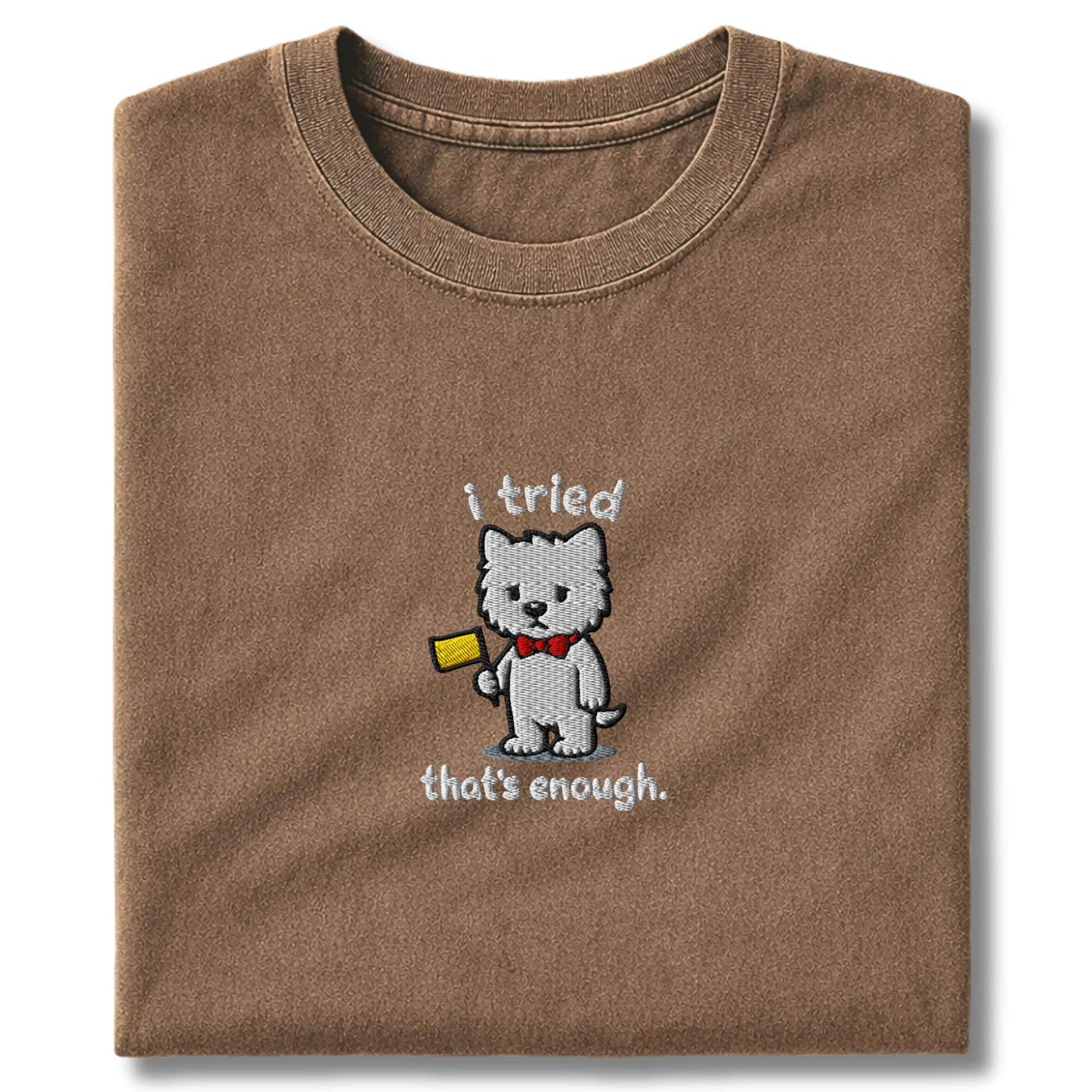 Embroidered Westie I Tried T-Shirt