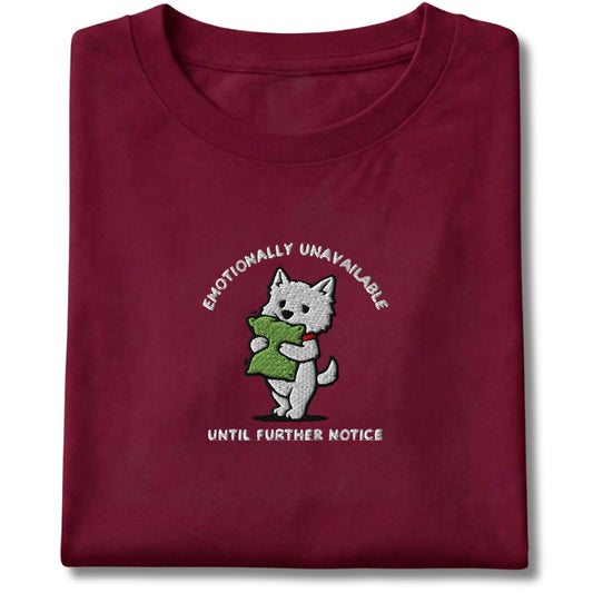 Embroidered Westie Emotionally Unavailable Tee