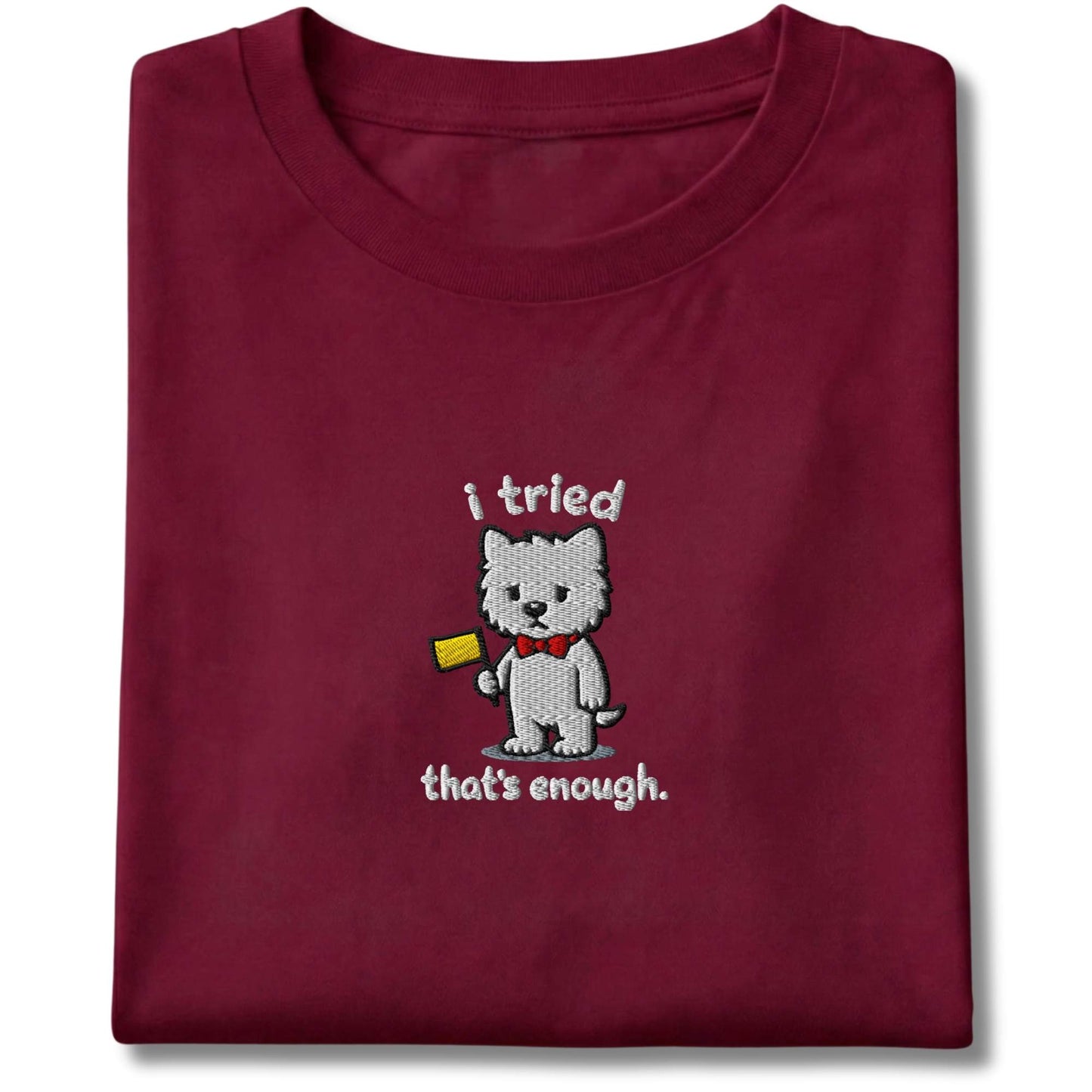 Embroidered Westie I Tried Tee
