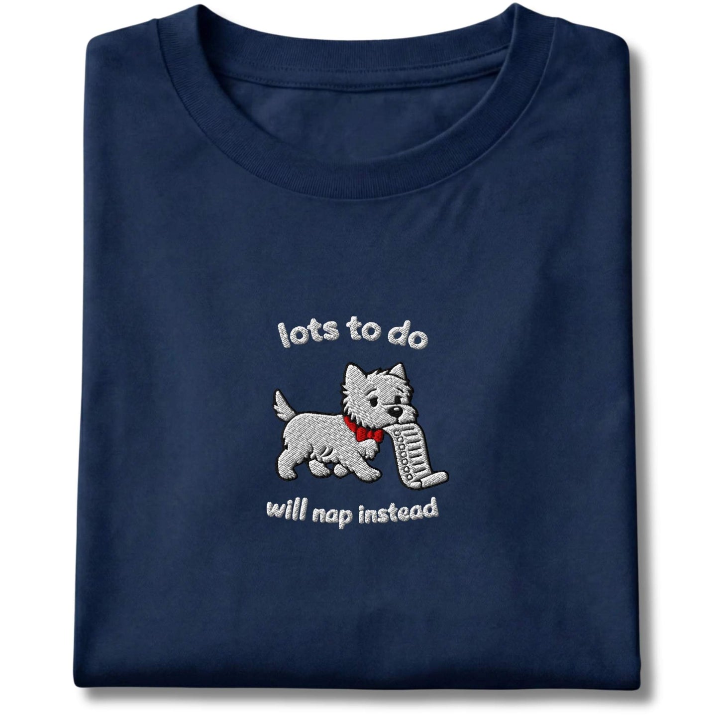 Embroidered Westie Lots To Do Tee