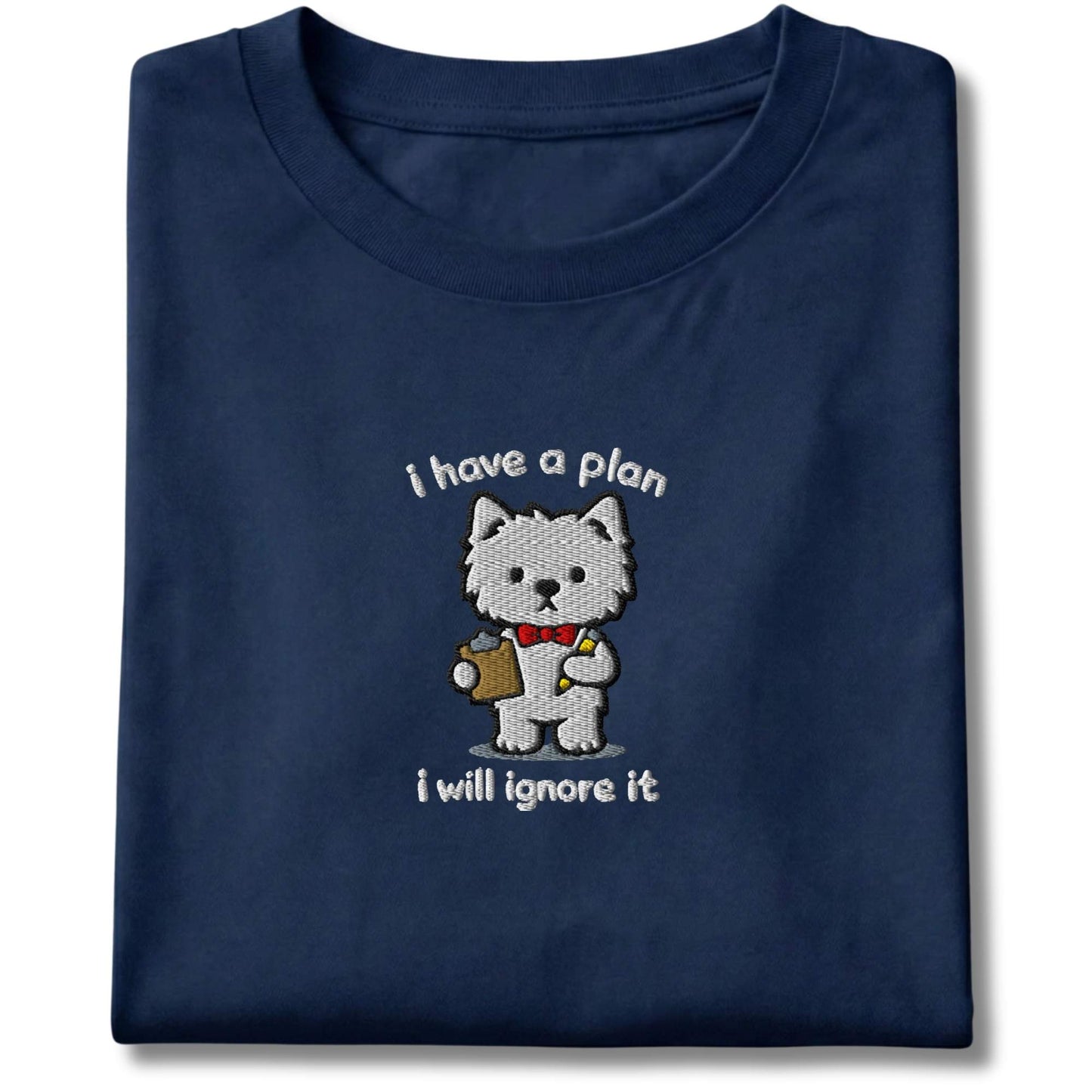 Embroidered Westie I Have A Plan Tee