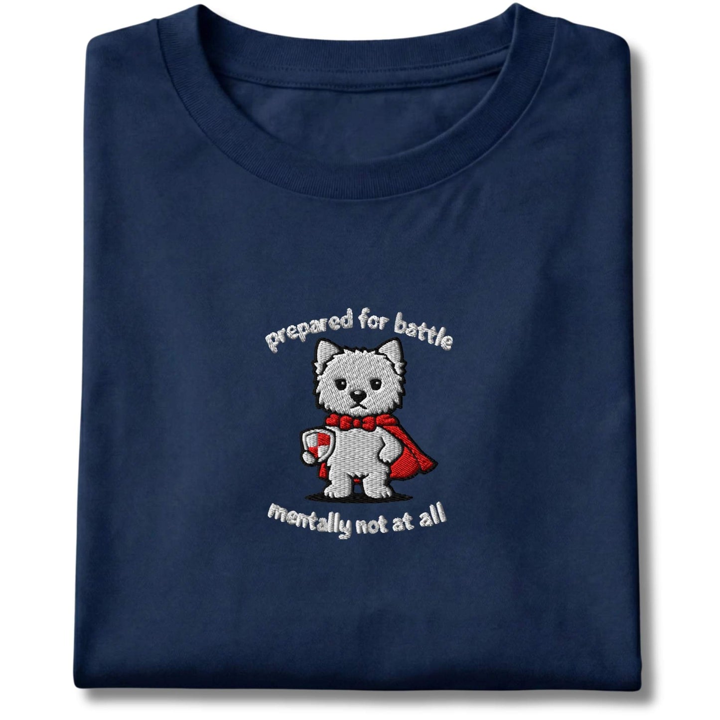 Embroidered Westie Prepared For Battle Tee