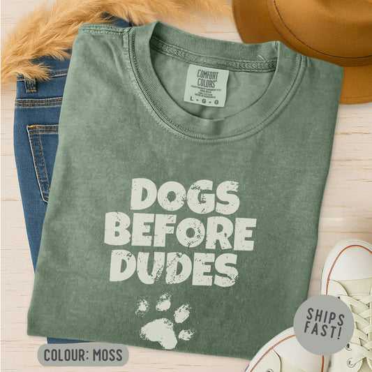 Dogs Before Dudes T-Shirt