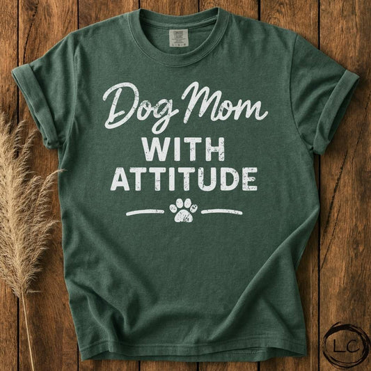 Dog Mom With Attitude T-Shirt