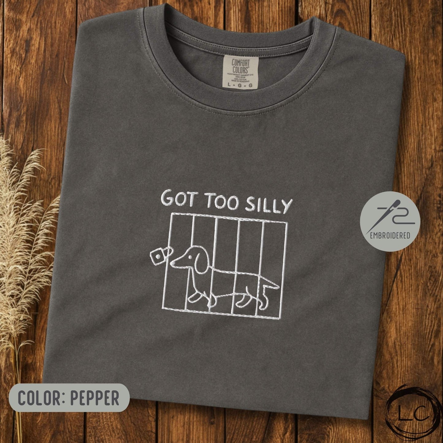 Embroidered Dachshund Got Too Silly T-Shirt