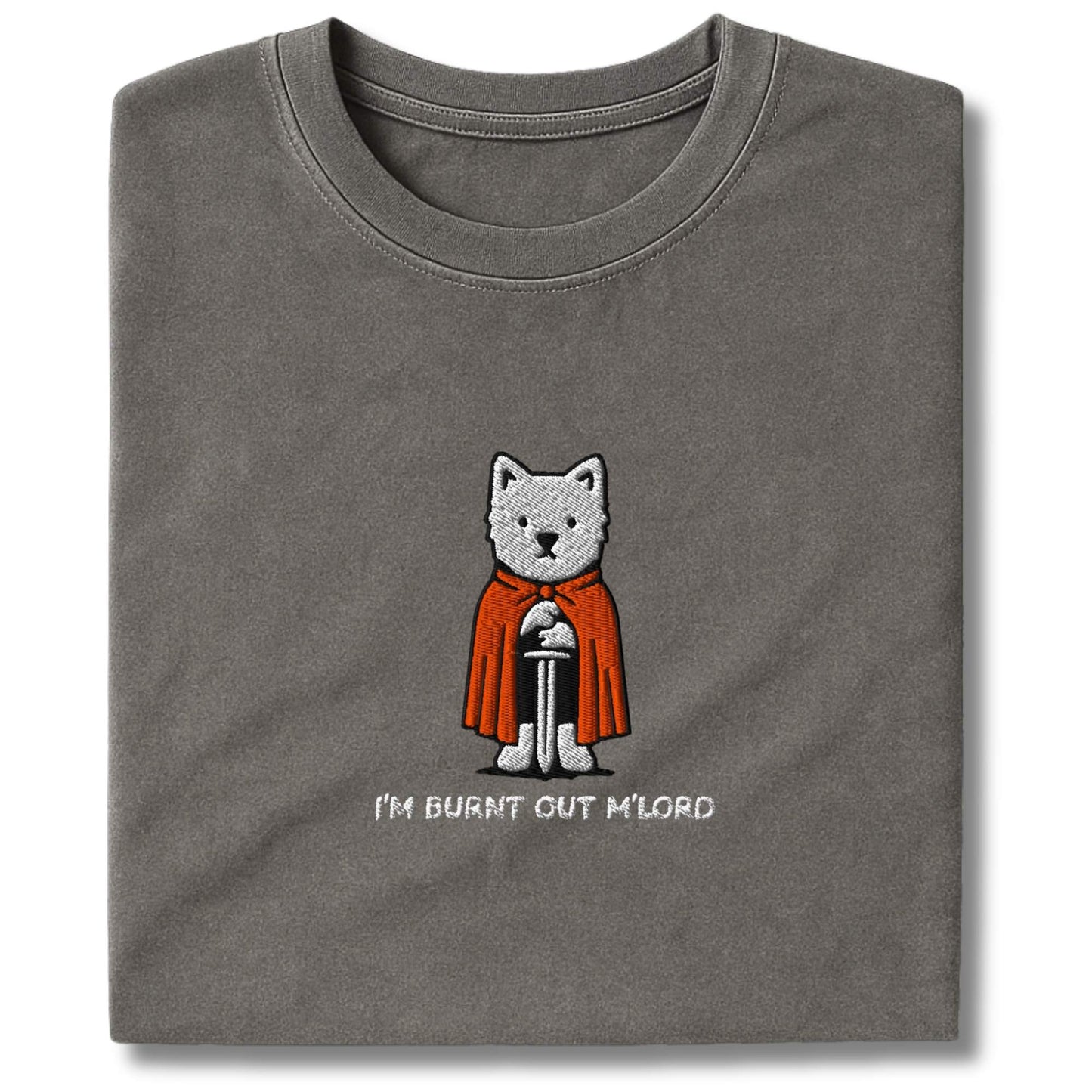 Embroidered Westie "I'm Burnt out M'Lord" T-Shirt