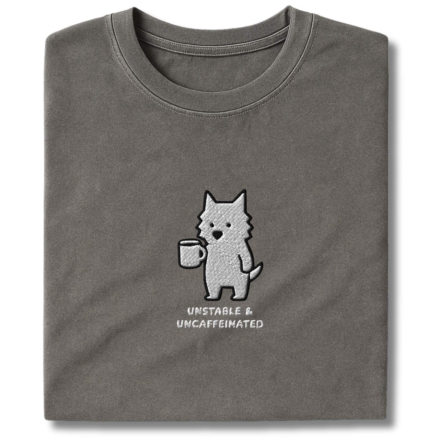 Embroidered Westie Unstable & Uncaffeinated T-Shirt