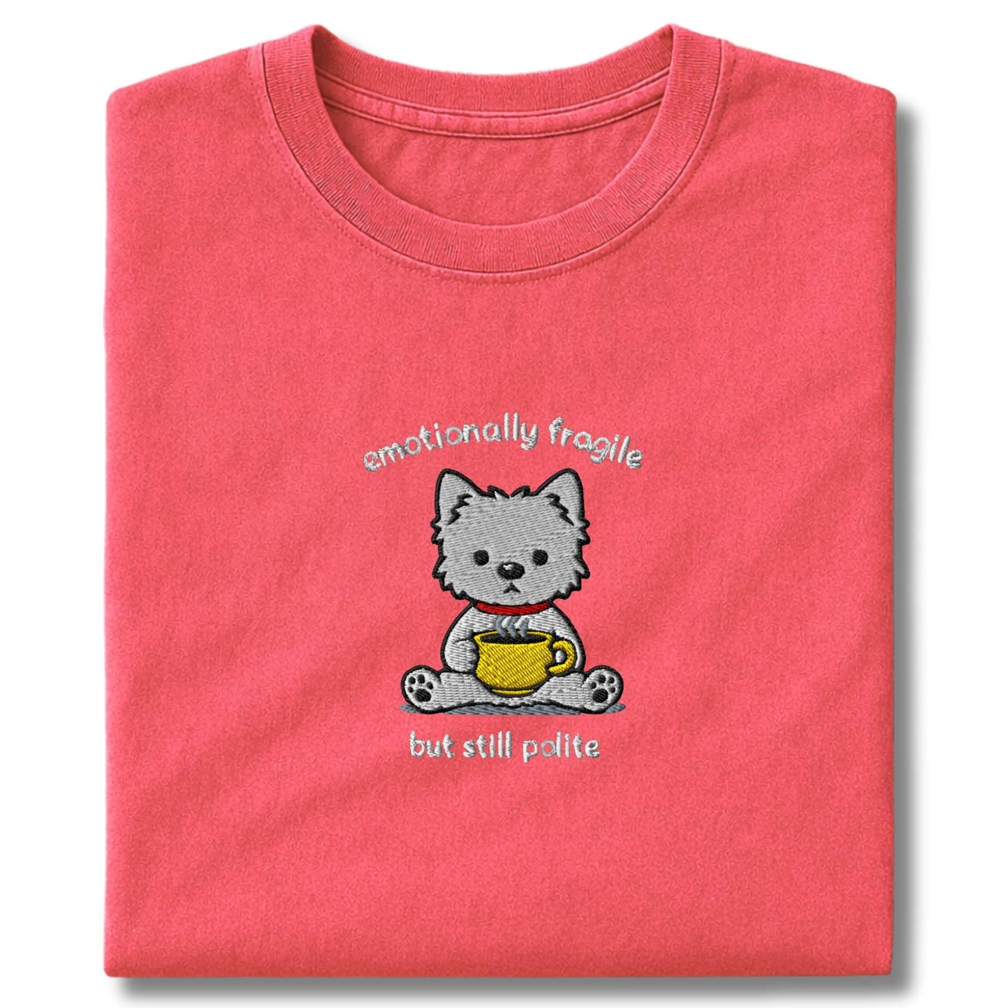 Embroidered Westie Emotionally Fragile T-Shirt