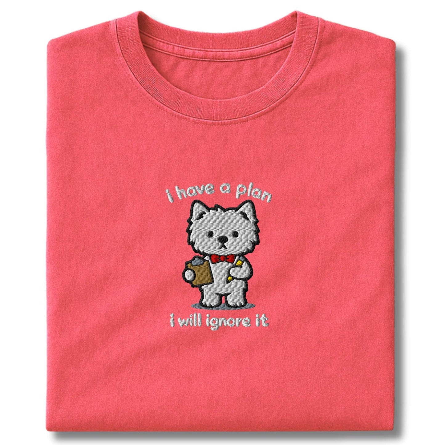 Embroidered Westie I Have A Plan T-Shirt