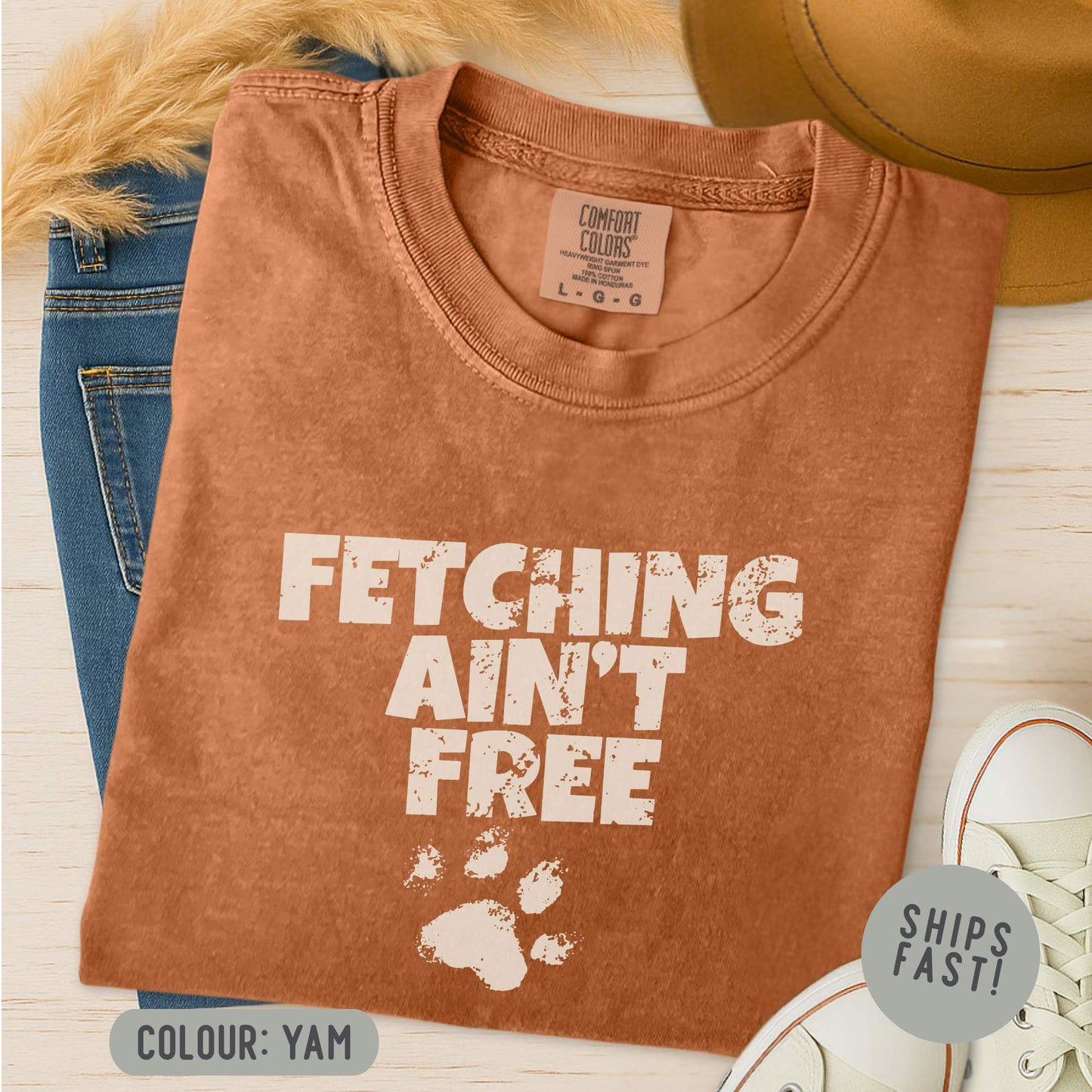 Fetching Ain't Free T-Shirt
