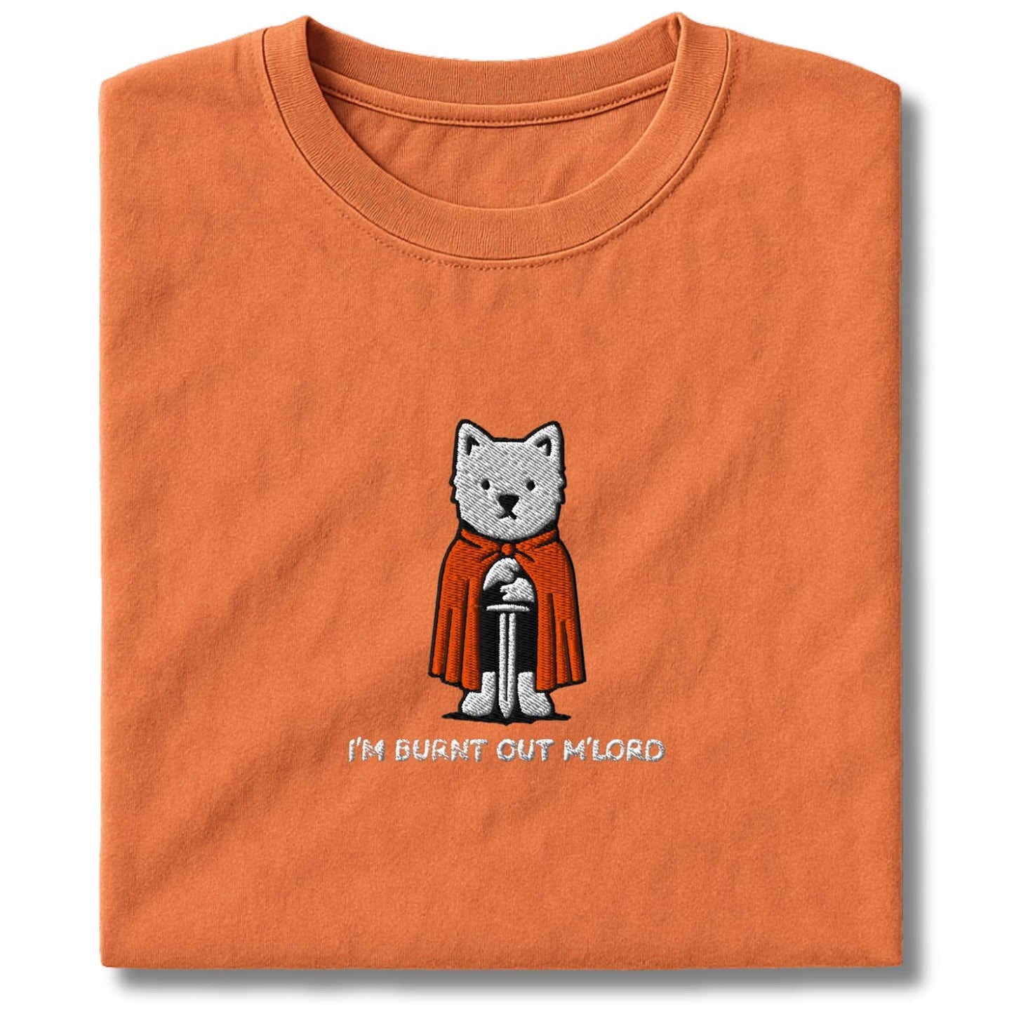 Embroidered Westie "I'm Burnt out M'Lord" T-Shirt