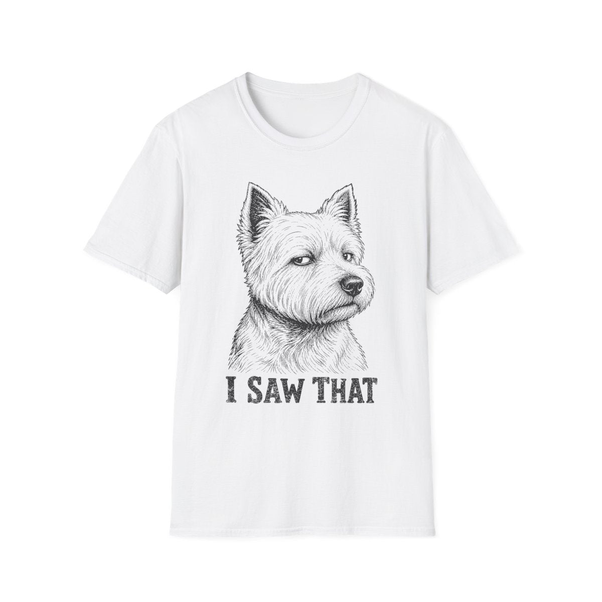 I Saw That Westie Tee - White